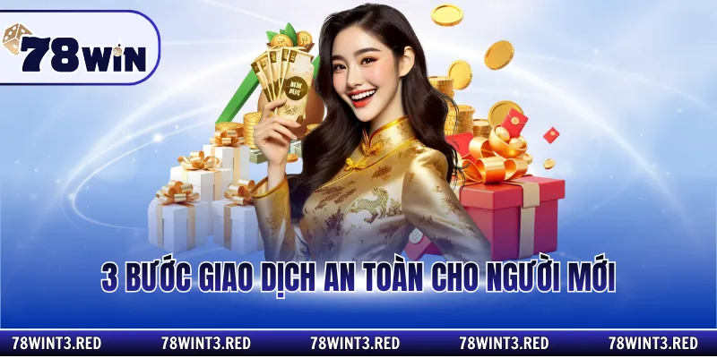 3 bước giao dịch an toàn cho người mới
