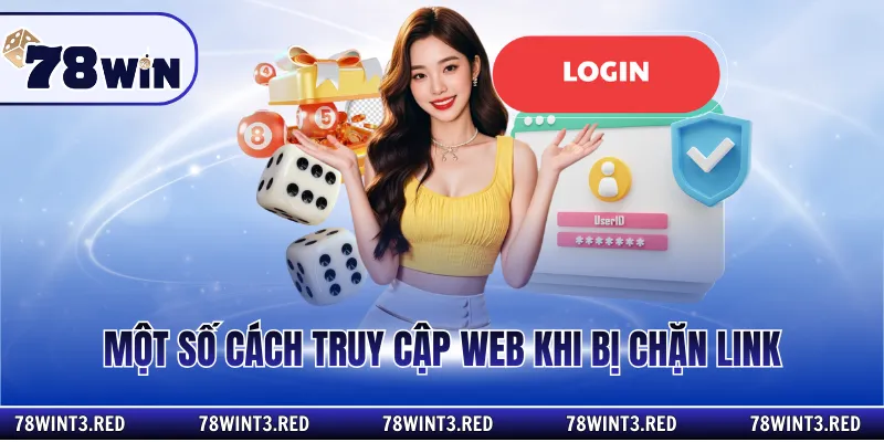 Một số cách truy cập web khi bị chặn link