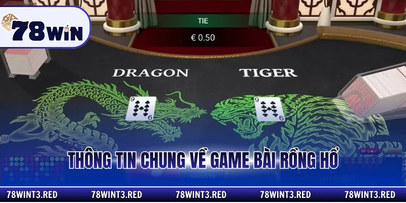 Thông tin chung về game bài rồng hổ