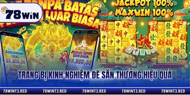 Trang bị kinh nghiệm để săn thưởng hiệu quả