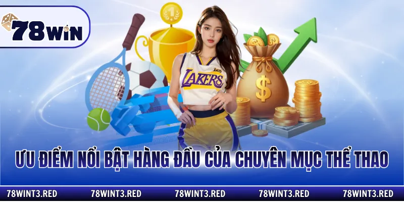 Ưu điểm nổi bật hàng đầu của chuyên mục thể thao